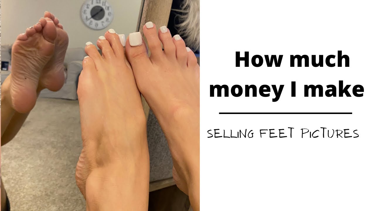 How Much do People Make Selling Feet Pics